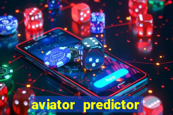 aviator predictor premium apk download